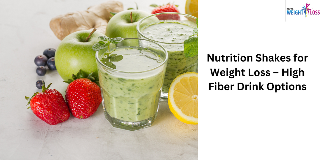 Nutrition Shakes for Weight Loss – High Fiber Drink Options
