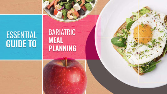 Essential Guide to Bariatric Meal Planning